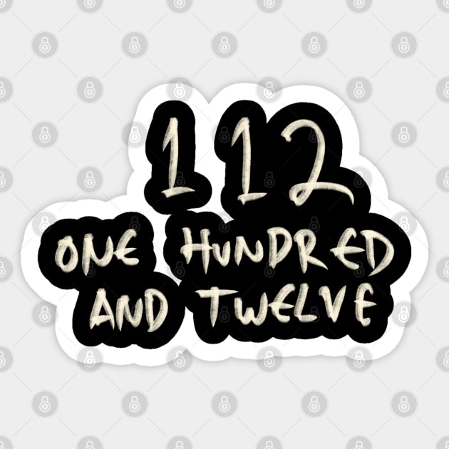 One Hundred And Twelve 112 Sticker by Saestu Mbathi